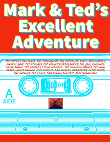 Mark & Ted's Excellent Adventure